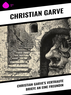 cover image of Christian Garve's Vertraute Briefe an eine Freundin